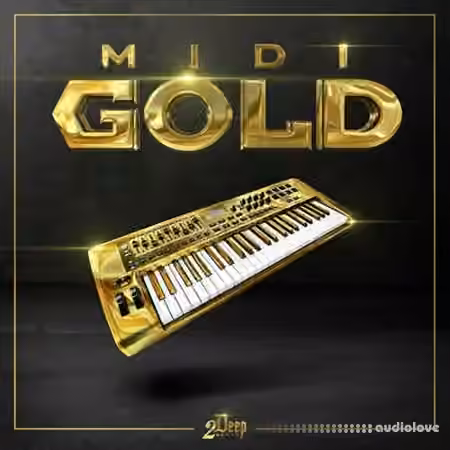 2Deep MIDI Gold [WAV, MiDi]