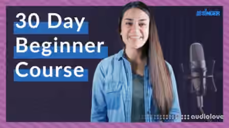30 Day Singer 30 Day Beginner Course with Camille [TUTORiAL]