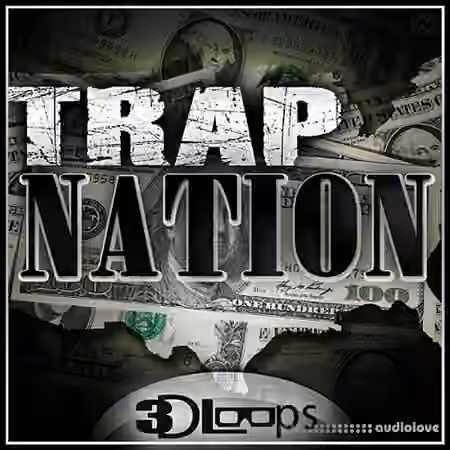 3D Loops Trap Nation [ACiD, WAV, MiDi, AiFF, FL Studio, DAW Templates]