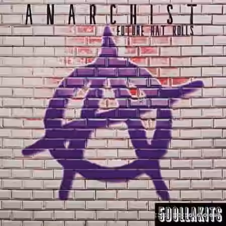5DOLLAKITS Anarchist: Future Hat Rolls [WAV]