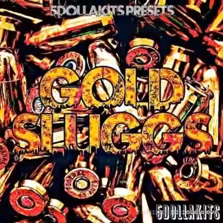 5DOLLAKITS Gold Sluggs [WAV]