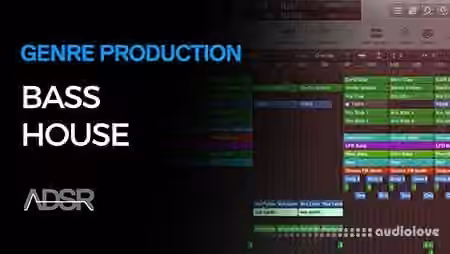 ADSR Sounds Bass House Music Production Course [TUTORiAL]