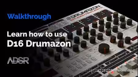 ADSR Sounds D16 Drumazon Explained [TUTORiAL]