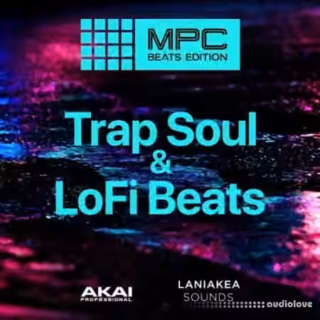 AKAI MPC Software Trapsoul Lofi Beats MPC Beats Expansion [MPC]