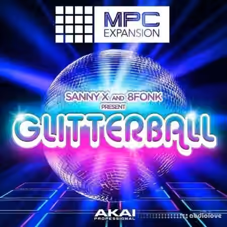 AkaiPro Sanny X & 8Fonk Presents Glitterball v1.0.3 [WiN]