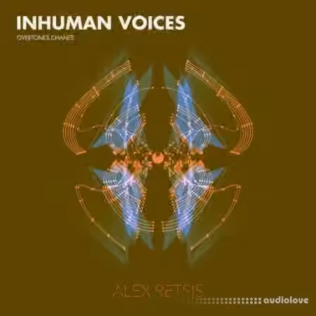 Alex Retsis Inhuman Voices Overtones Chants [WAV]