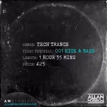 Allan Morrow Tech Trance 001 Kick and Bass [TUTORiAL]