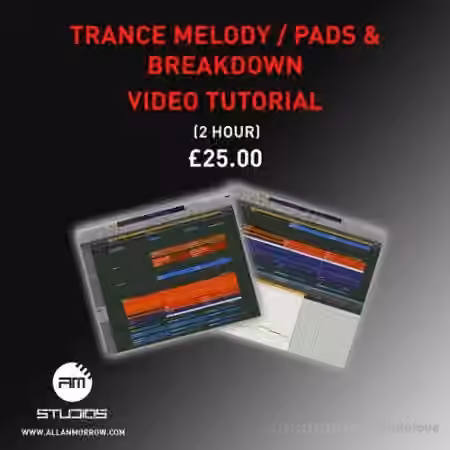 Allan Morrow Trance Melody Pads and Breakdown [TUTORiAL]