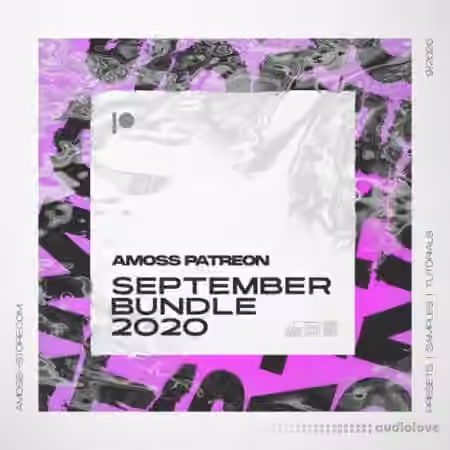 Amoss Patreon September Bundle 2020 [WAV, Synth Presets, DAW Templates]