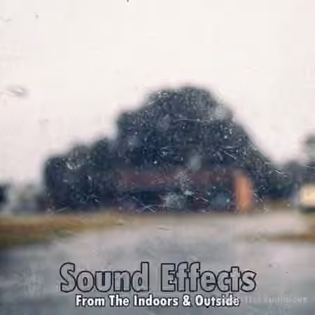 Analog Samples Sound Effects From The Indoors and Outside [WAV]