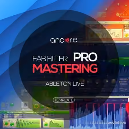 Ancore Sounds FabFilter Pro Mastering Ableton Template [DAW Templates]