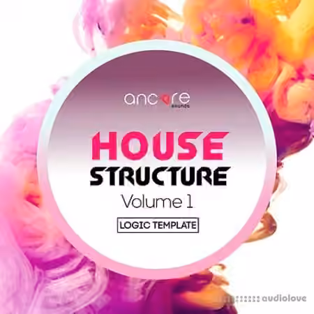 Ancore Sounds House Structure Logic Pro Template Vol.1 [DAW Templates]