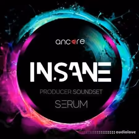 Ancore Sounds INSANE [Synth Presets]