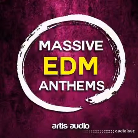 Artis Audio Massive EDM Anthems [WAV, MiDi]