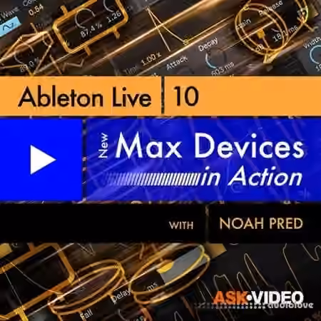 Ask Video Ableton Live 10 402 New Max Devices in Action [TUTORiAL]