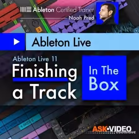 Ask Video Ableton Live 11 402 Finishing a Track In The Box [TUTORiAL]