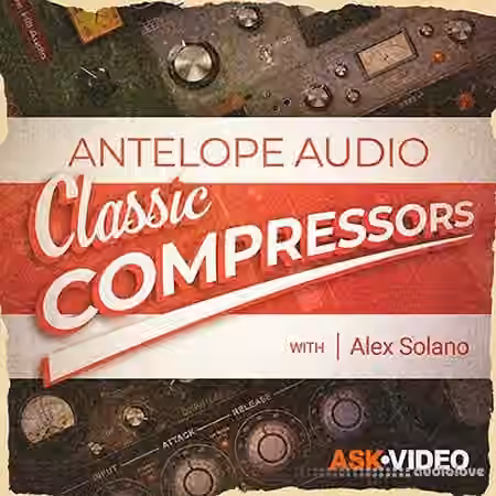 Ask Video Antelope Audio 102 Classic Compressors [TUTORiAL]