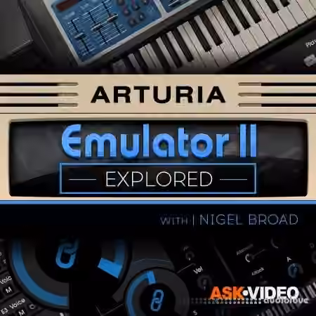 Ask Video Arturia V 108 The Emulator 2 Explored [TUTORiAL]
