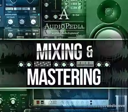 Ask Video AUDIOPEDIA 108 Mixing and Mastering [TUTORiAL]