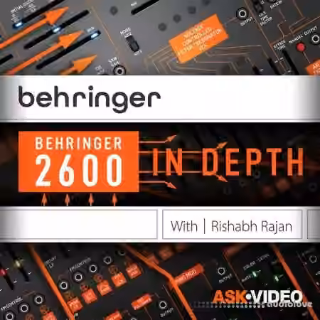 Ask Video Behringer 2600 101 Behringer 2600 In Depth [TUTORiAL]