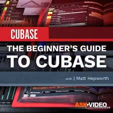 Ask Video Cubase 10 101 The Beginner's Guide to Cubase [TUTORiAL]