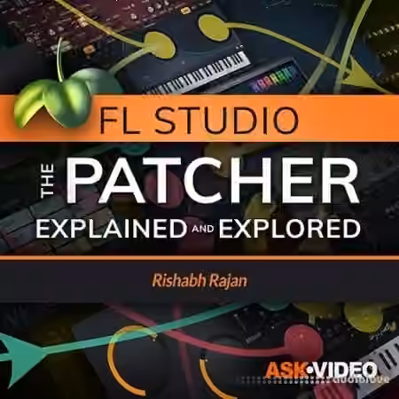 Ask Video FL Studio 302 The Patcher Explained and Explored [TUTORiAL]