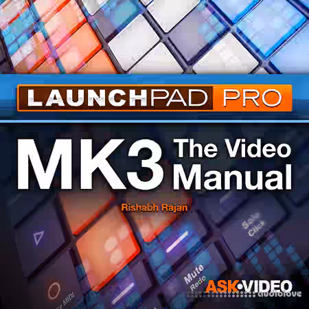 Ask Video Launchpad Pro 101 Launchpad Pro The Video Manual [TUTORiAL]