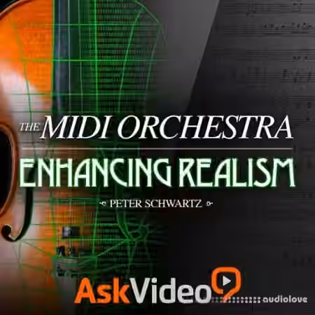 Ask Video Orchestration 301 The MIDI Orchestra Enhancing Realism (REPACK) [TUTORiAL]