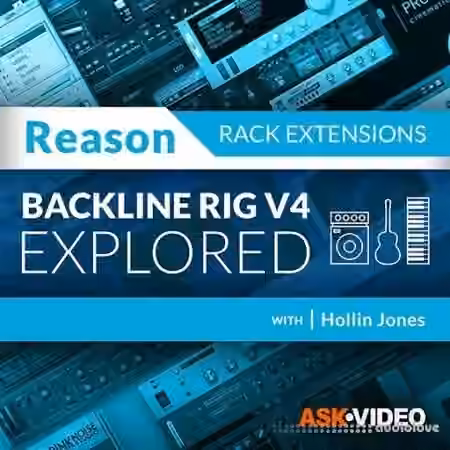 Ask Video Reason Rack Extensions 101 Backline Rig V4 Explored [TUTORiAL]