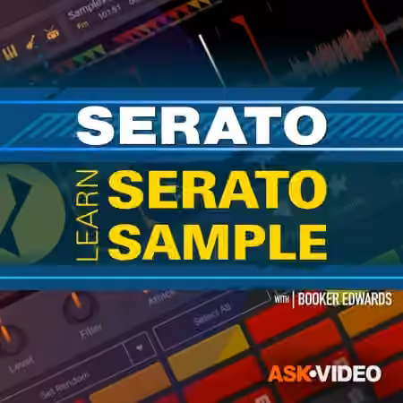Ask Video Serato Sample 101: Learn Serato Sample [TUTORiAL]