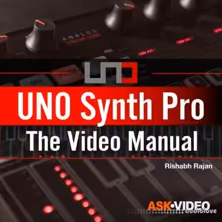 Ask Video Uno Synth Pro 101 Uno Synth Pro Video Manual [TUTORiAL]
