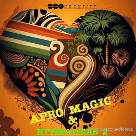 Audentity Records Afro Magic and Hitmakers 2 [WAV]
