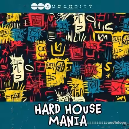 Audentity Records Hard House Mania [WAV, Synth Presets]