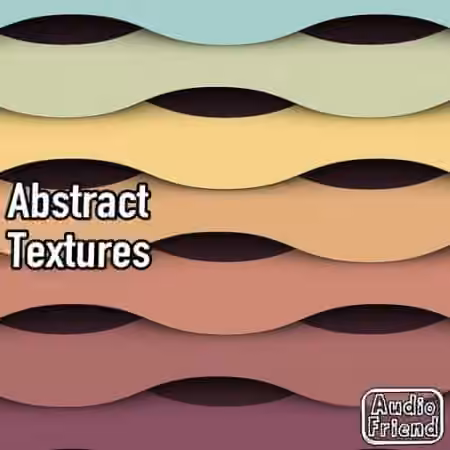 AudioFriend Abstract Textures [WAV]