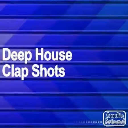 AudioFriend Deep House Clap Shots [WAV]