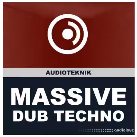 Audioteknik Dub Techno Massive Presets [Synth Presets]