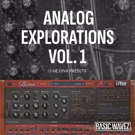 Baisc Wavez Analog Explorations Vol.1 [Synth Presets]