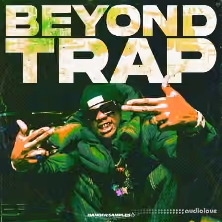 Banger Samples Beyond Trap [WAV]