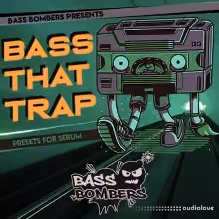 Bass Bombers Bass That Trap [Synth Presets]