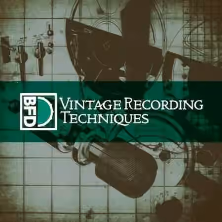 BFD Drums Expansion Vintage Recording Techniques v1.0.0.2 [BFD3]