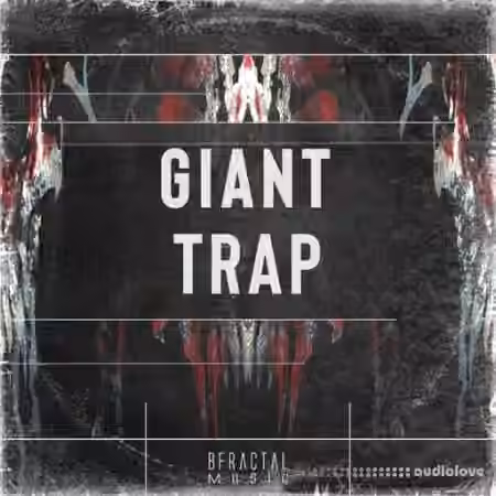 BFractal Music Giant Trap [WAV]