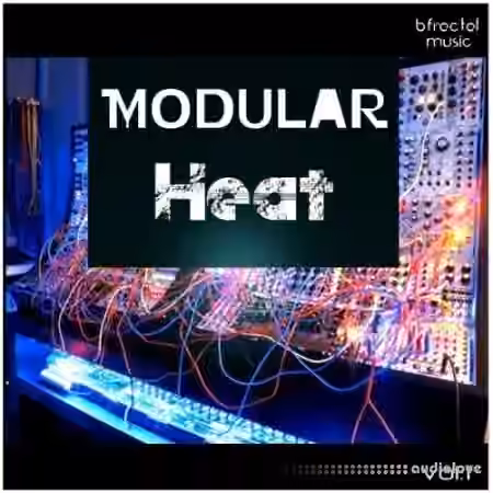 BFractal Music Modular Heat Vol.1 [WAV]