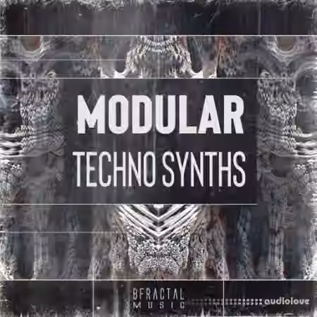 BFractal Music Modular Techno Synths [WAV]