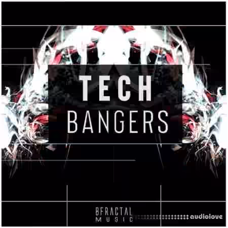 BFractal Music Tech Bangers [WAV]