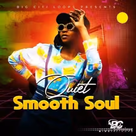 Big Citi Loops Quiet Smooth Soul [WAV]