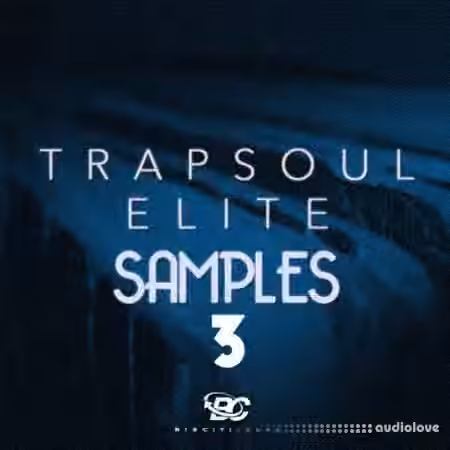 Big Citi Loops Trapsoul Elite Samples 3 [WAV]