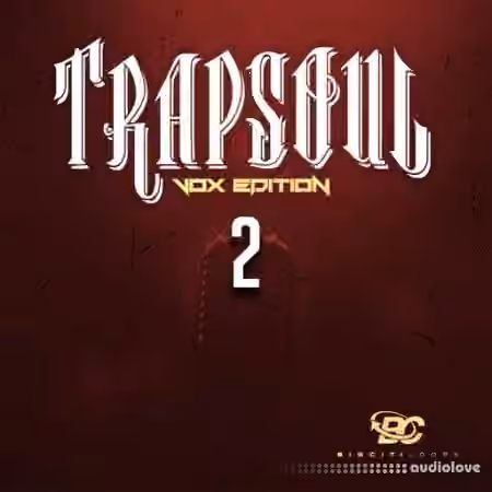 Big Citi Loops Trapsoul Vox Edition 2 [WAV]