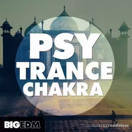 Big EDM Psytrance Chakra [WAV, MiDi, Synth Presets]