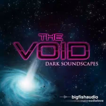 Big Fish Audio The Void: Dark Soundscapes [WAV]