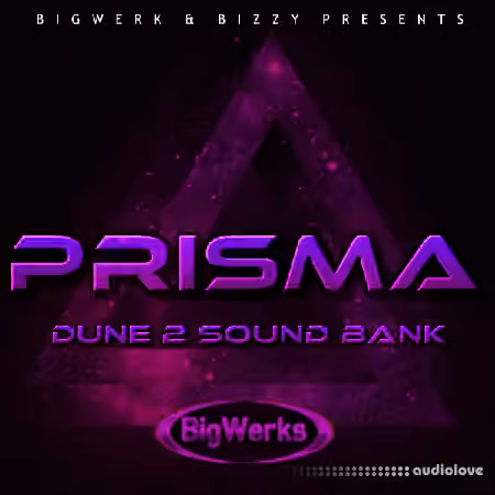 BigWerks PRISMA [Synth Presets]